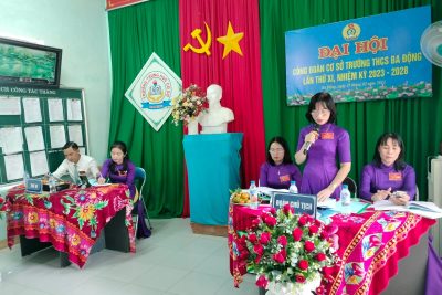 ĐẠI HỘI CÔNG ĐOÀN CƠ SỞ TRƯỜNG THCS BA ĐỘNG Lần thứ XI, Nhiệm kỳ 2023 – 2028